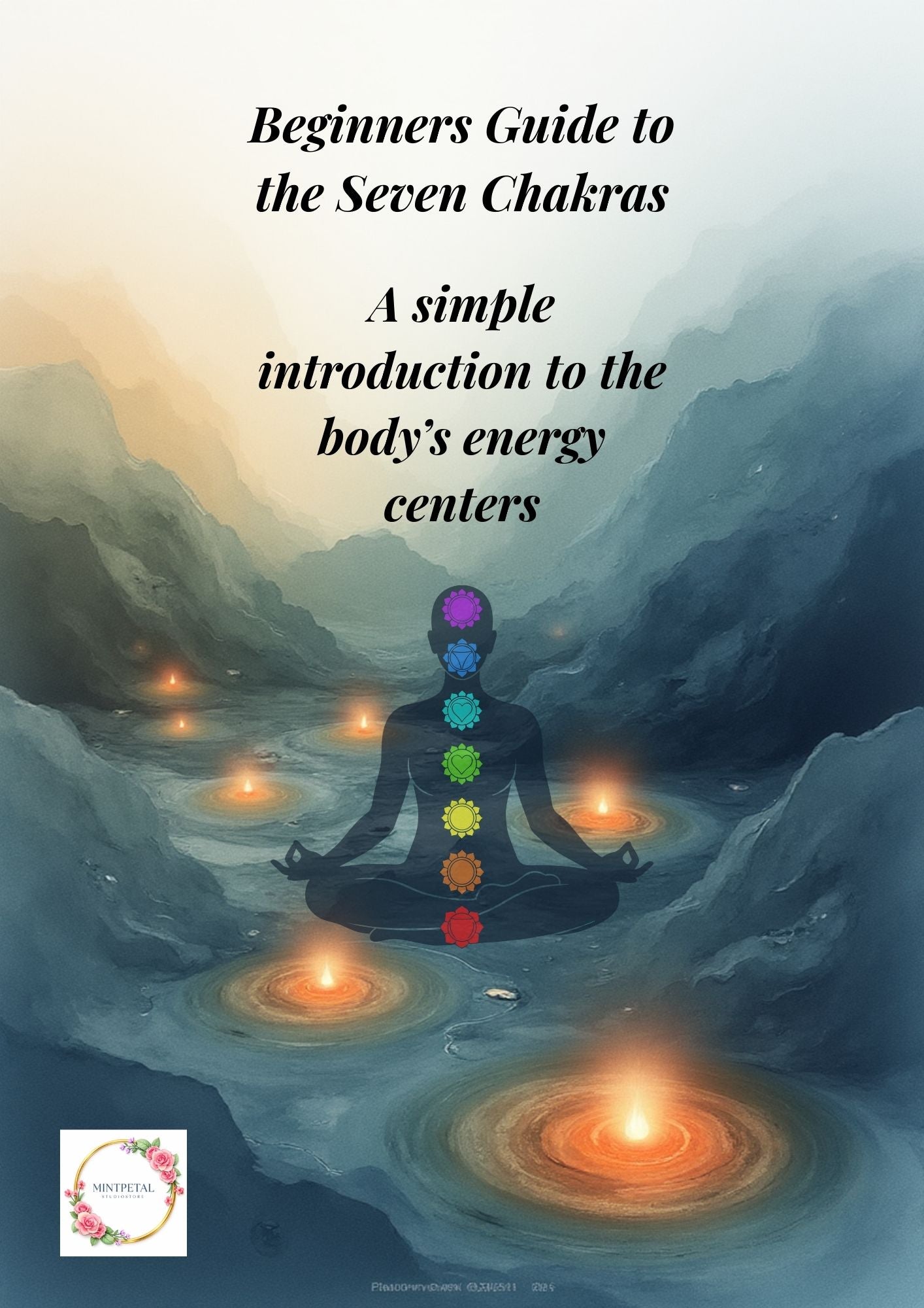 The Seven Chakras – A Beginner’s Guide to Energy Awareness